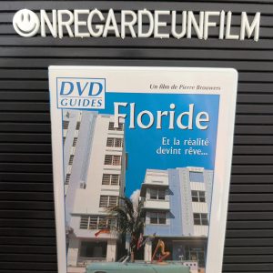 DVD GUIDES 
Floride. Et la Réalité devint Rêve... (2006)