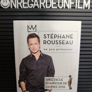 Stéphane Rousseau - Un peu Princesse (2016)
