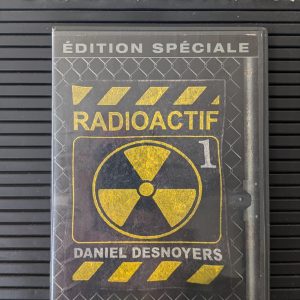 Radioactif. Daniel Desnoyers (2002)
