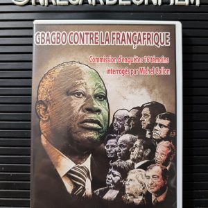 Gbagbo contre la Françafrique (2017)